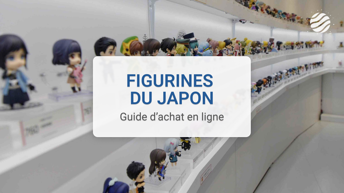 FR - Comment acheter en ligne des figurines danime du Japon